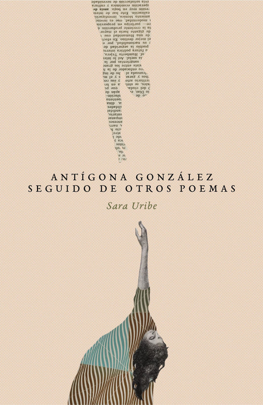 Antígona González seguido de otros poemas
